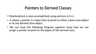 INHERITANCE, POINTERS, VIRTUAL FUNCTIONS, POLYMORPHISM.pptx