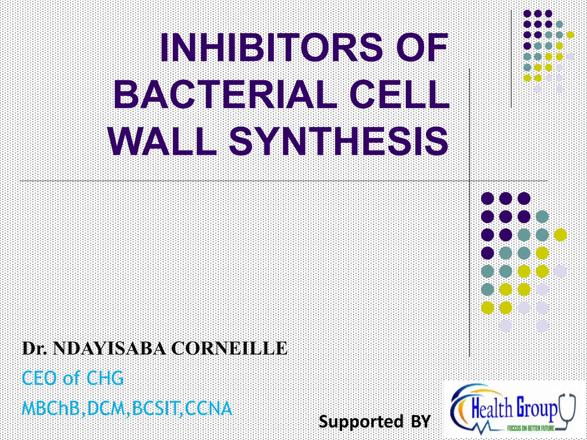 Which Bacterial Enzyme Makes a Cell Wall Inhibitor Drug Ineffective-Resistance Insight