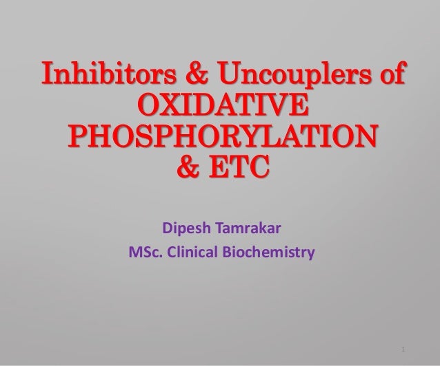 Inhibitors & uncouplers of oxidative phosphorylation & ETC