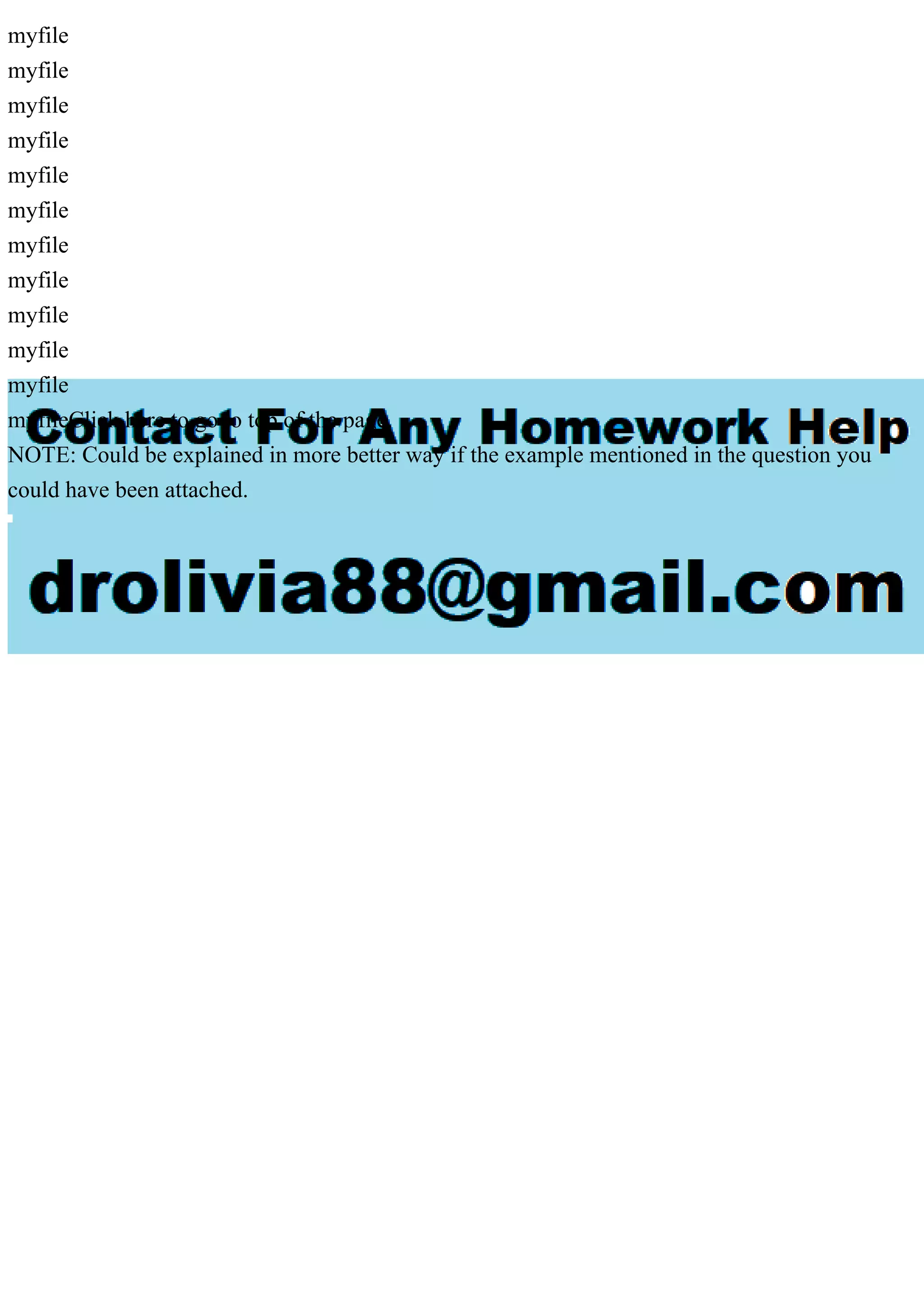 myfile
myfile
myfile
myfile
myfile
myfile
myfile
myfile
myfile
myfile
myfile
myfileClick here to go to top of the page.
NOTE: Could be explained in more better way if the example mentioned in the question you
could have been attached.
 