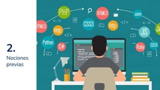 2.
Nociones
previas
6
 