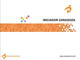 INICIADOR ZARAGOZA www.antevenio.com 