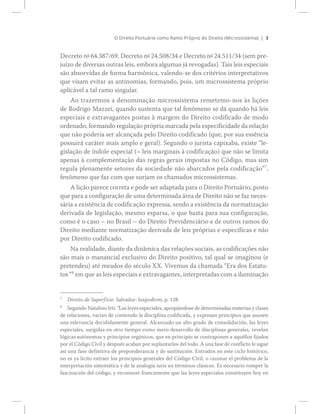 í
Ü»½®»¬± ²f êìòíèéñêçô Ü»½®»¬± ²f îìòëðèñíì » Ü»½®»¬± ²f îìòëïïñíì ø­»³ °®»ó
¶«3¦± ¼» ¼·ª»®­¿­ ±«¬®¿­ ´»·­ô »³¾±®¿ ¿´¹«³¿­ ¶? ®»ª±¹¿¼¿­÷ò Ì¿·­ ´»·­ »­°»½·¿·­
­=± ¿¾­±®ª·¼¿­ ¼» º±®³¿ ¸¿®³,²·½¿ô ª¿´»²¼±ó­» ¼±­ ½®·¬7®·±­ ·²¬»®°®»¬¿¬·ª±­
¯«» ª·­¿³ »ª·¬¿® ¿­ ¿²¬·²±³·¿­ô º±®³¿²¼±ô °±·­ô «³ ³·½®±­­·­¬»³¿ °®-°®·±
¿°´·½?ª»´ ¿ ¬¿´ ®¿³± ­·²¹«´¿®ò
¼» Î±¼®·¹± Ó¿¦¦»·ô ¯«¿²¼± ­«­¬»²¬¿ ¯«» ¬¿´ º»²,³»²± ­» ¼? ¯«¿²¼± ¸? ´»·­
»­°»½·¿·­ » »¨¬®¿ª¿¹¿²¬»­ °±­¬¿­ @ ³¿®¹»³ ¼± Ü·®»·¬± ½±¼·º·½¿¼± ¼» ³±¼±
±®¼»²¿¼±ô º±®³¿²¼± ®»¹«´¿9=± °®-°®·¿ ³¿®½¿¼¿ °»´¿ »­°»½·º·½·¼¿¼» ¼¿ ®»´¿9=±
¯«» ²=± °±¼»®·¿ ­»® ¿´½¿²9¿¼¿ °»´± Ü·®»·¬± ½±¼·º·½¿¼± ø¯«»ô °±® ­«¿ »­­6²½·¿
°±­­«·®? ½¿®?¬»® ³¿·­ ¿³°´± » ¹»®¿´÷ò Í»¹«²¼± ± ¶«®·­¬¿ ½¿°·¨¿¾¿ô »¨·­¬» ´»ó
¹·­´¿9=± ¼» 3²¼±´» »­°»½·¿´ øã ´»·­ ³¿®¹·²¿·­ @ ½±¼·º·½¿9=±÷ ¯«» ²=± ­» ´·³·¬¿
¿°»²¿­ @ ½±³°´»³»²¬¿9=± ¼¿­ ®»¹®¿­ ¹»®¿·­ ·³°±­¬¿­ ²± Ý-¼·¹±ô ³¿­ ­·³
®»¹«´¿ °´»²¿³»²¬» ­»¬±®»­ ¼¿ ­±½·»¼¿¼» ²=± ¿¾¿®½¿¼±­ °»´¿ ½±¼·º·½¿9=±Œé
ô
º»²,³»²± ¯«» º¿¦ ½±³ ¯«» ­«®¶¿³ ±­ ½¸¿³¿¼±­ ³·½®±­­·­¬»³¿­ò
ß ´·9=± °¿®»½» ½±®®»¬¿ » °±¼» ­»® ¿¼¿°¬¿¼¿ °¿®¿ ± Ü·®»·¬± Ð±®¬«?®·±ô °±­¬±
¯«» °¿®¿ ¿ ½±²º·¹«®¿9=± ¼» «³¿ ¼»¬»®³·²¿¼¿ ?®»¿ ¼» Ü·®»·¬± ²=± ­» º¿¦ ²»½»­ó
­?®·¿ ¿ »¨·­¬6²½·¿ ¼» ½±¼·º·½¿9=± »¨°®»­­¿ô ­»²¼± ¿ »¨·­¬6²½·¿ ¼¿ ²±®³¿¬·¦¿9=±
¼»®·ª¿¼¿ ¼» ´»¹·­´¿9=±ô ³»­³± »­°¿®­¿ô ± ¯«» ¾¿­¬¿ °¿®¿ ­«¿ ½±²º·¹«®¿9=±ô
½±³± 7 ± ½¿­± Š ²± Þ®¿­·´ Š ¼± Ü·®»·¬± Ð®»ª·¼»²½·?®·± » ¼» ±«¬®±­ ®¿³±­ ¼±
Ü·®»·¬± ³»¼·¿²¬» ²±®³¿¬·¦¿9=± ¼»®·ª¿¼¿ ¼» ´»·­ °®-°®·¿­ » »­°»½3º·½¿­ » ²=±
°±® Ü·®»·¬± ½±¼·º·½¿¼±ò
Ò¿ ®»¿´·¼¿¼»ô ¼·¿²¬» ¼¿ ¼·²>³·½¿ ¼¿­ ®»´¿9+»­ ­±½·¿·­ô ¿­ ½±¼·º·½¿9+»­ ²=±
­=± ³¿·­ ± ³¿²¿²½·¿´ »¨½´«­·ª± ¼± Ü·®»·¬± °±­·¬·ª±ô ¬¿´ ¯«¿´ ­» ·³¿¹·²±« ø»
°®»¬»²¼»«÷ ¿¬7 ³»¿¼±­ ¼± ­7½«´± ÈÈò Ê·ª»³±­ ¼¿ ½¸¿³¿¼¿ Û®¿ ¼±­ Û­¬¿¬«ó
¬±­Œè
»³ ¯«» ¿­ ´»·­ »­°»½·¿·­ » »¨¬®¿ª¿¹¿²¬»­ô ·²¬»®°®»¬¿¼¿­ ½±³ ¿ ·´«³·²¿9=±
é
Ü·®»·¬± ¼» Í«°»®º3½·»ò Í¿´ª¿¼±®æ Ö«­°±¼·ª³ô °ò ïîèò
è
Í»¹«²¼± Ò¿¬¿´·²± ×®¬·æ Ô¿­ ´»§»­ »­°»½·¿´»­ô ¿°®±°·?²¼±­» ¼» ¼»¬»®³·²¿¼¿­ ³¿¬»®·¿­ § ½´¿­»­
¼» ®»´¿½·±²»­ô ª¿½3¿² ¼» ½±²¬»²·¼± ´¿ ¼·­½·°´·²¿ ½±¼·º·½¿¼¿ô § »¨°®»­¿² °®·²½·°·±­ ¯«» ¿­«²»²
«²¿ ®»´»ª¿²½·¿ ¼»½·¼·¼¿³»²¬» ¹»²»®¿´ò ß´½¿²¦¿¼± «² ¿´¬± ¹®¿¼± ¼» ½±²­±´·¼¿½·-²ô ´¿­ ´»§»­
»­°»½·¿´»­ô ­«®¹·¼¿­ »² ±¬®± ¬·»³°± ½±³± ³»®± ¼»­¿®®±´´± ¼» ¼·­½·°´·²¿­ ¹»²»®¿´»­ô ®»ª»´¿²
´-¹·½¿­ ¿«¬-²±³¿­ § °®·²½·°·±­ ±®¹?²·½±­ô ¯«» »² °®·²½·°·± ­» ½±²¬®¿°±²»² ¿ ¿¯«7´´±­ º·¶¿¼±­
°±® »´ Ý-¼·¹± Ý·ª·´ § ¼»­°«7­ ¿½¿¾¿² °±® ­«°´¿²¬¿®´±­ ¼»´ ¬±¼±ò ß «²¿ º¿­» ¼» ½±²º´·½¬± ´» ­·¹«»
¿­3 «²¿ º¿­» ¼»º·²·¬·ª¿ ¼» °®»°±²¼»®¿²½·¿ § ¼» ­«­¬·¬«½·-²ò Û²¬®¿¼±­ »² »­¬» ½·½´± ¸·­¬-®·½±ô
²± »­ §¿ ´3½·¬± »¨¬®¿»® ´±­ °®·²½·°·±­ ¹»²»®¿´»­ ¼»´ Ý-¼·¹± Ý·ª·´ô ± ®¿¦±²¿® »´ °®±¾´»³¿ ¼» ´¿
·²¬»®°®»¬¿½·-² ­·­¬»³?¬·½¿ § ¼» ´¿ ¿²¿´±¹3¿ ·«®·­ »² ¬7®³·²±­ ½´?­·½±­ò Û­ ²»½»­¿®·± ®±³°»® ´¿
º¿­½·²¿½·-² ¼»´ ½-¼·¹±ô § ®»½±²±½»® º®¿²½¿³»²¬» ¯«» ´¿­ ´»§»­ »­°»½·¿´»­ ½±²­¬·¬«§»² ¸±§ »²
 