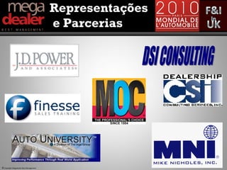 Representações
                                         e Parcerias




© Copyright Megadealer Best Management
 