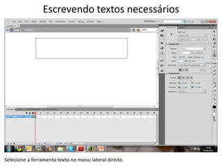 Escrevendo textos necessáriosSelecione a ferramenta texto no menu lateral direito.