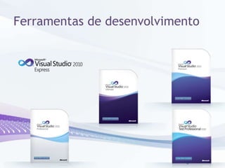 Ferramentas de desenvolvimento7