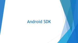 Android SDK
 