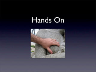 Hands On
 
