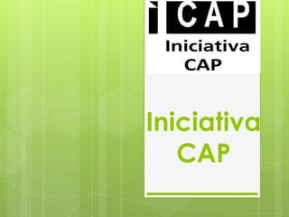 Iniciativa
CAP

 