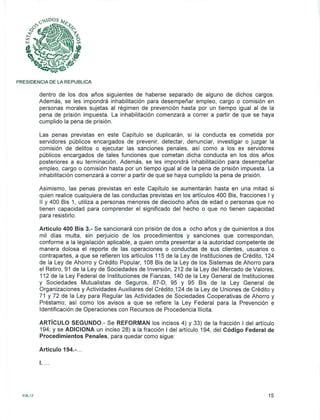 La iniciativa, que reforma disposiciones del Código Penal Federal, del Código Federal de Procedimientos Penales; de la Ley Federal contra la Delincuencia Organizada, del Código Fiscal de la Federación y de la Ley Federal de Extinción de Dominio