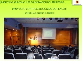 PROYECTO CONTROL BIOLÓGICO DE PLAGAS  CHARLAS AGRICULTORES 