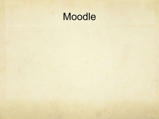 Moodle
 