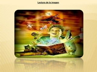 Lectura de la imagen.
 