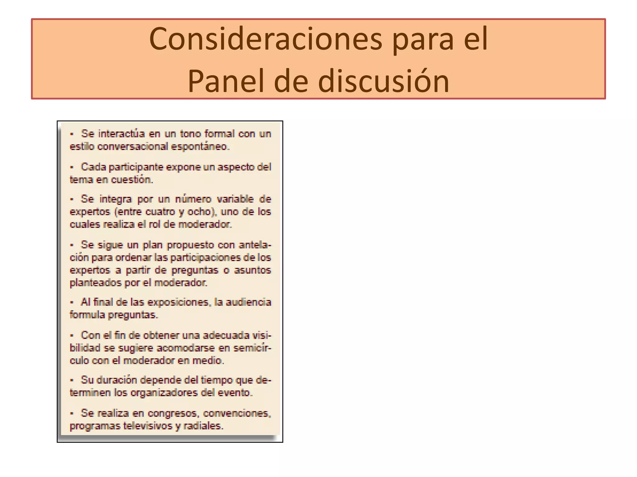 Consideraciones para el
  Panel de discusión
 