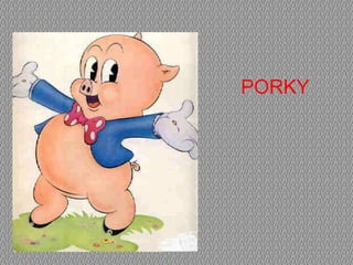 PORKY 