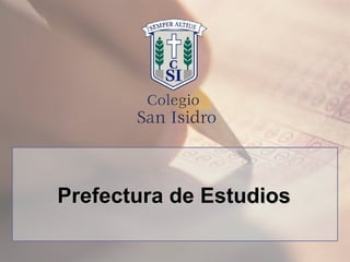   Prefectura de Estudios   