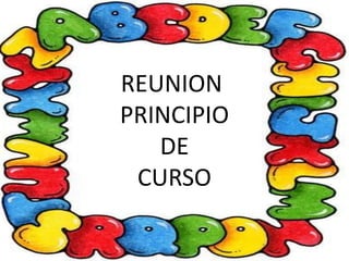 REUNION
PRINCIPIO
DE
CURSO
 