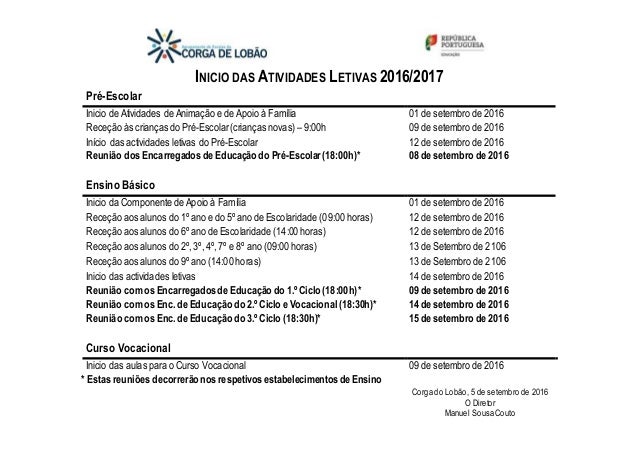 INICIO DAS ATIVIDADES LETIVAS 2016/2017
Pré-Escolar
Inicio de Atividades de Animação e de Apoio à Família
Receção às crian...