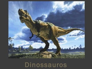 Dinossauros 