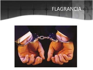 FLAGRANCIA

 
