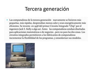 Tercera generación 
 