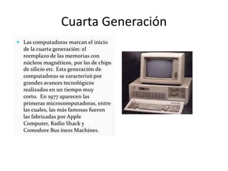 Cuarta Generación 
 