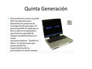 Quinta Generación 
 