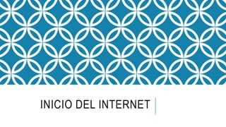 INICIO DEL INTERNET