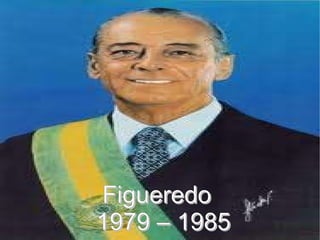Figueredo   1979 – 1985 