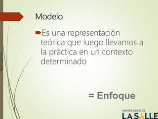 Modelo
Es una representación
teórica que luego llevamos a
la práctica en un contexto
determinado
= Enfoque
@jairogalindo
 