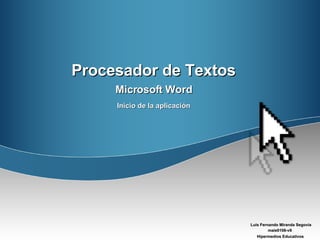 Procesador de Textos Microsoft Word Inicio de la aplicación 
