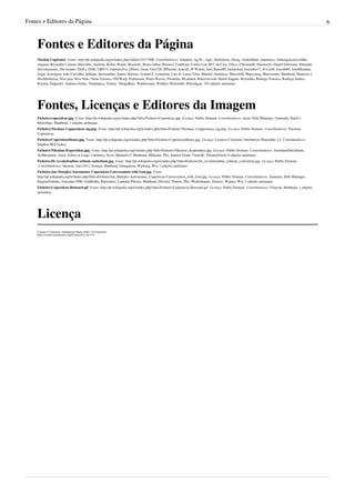Fontes e Editores da Página                                                                                                                                                                      6



    Fontes e Editores da Página
    Nicolau Copérnico  Fonte: http://pt.wikipedia.org/w/index.php?oldid=23217508  Contribuidores: Adailton, Ag.Pe., Agil, Alchimista, Alexg, AndreHahn, Antonioss, Arthurgoncalvesfilho,
    Augusto Reynaldo Caetano Shereiber, Auréola, Bisbis, Bonás, Braswiki, Bruno Ishiai, Brunosl, Cambraia, Carlos Luis M C da Cruz, Chico, ChristianH, Daemorris, Daniel Feliciano, Dantadd,
    Davemustaine, Der kenner, Dédi's, GOE, GRS73, Gabrielsilva, Gbiten, Gean, Giro720, HPasteur, Icarodl, JP Watrin, Jack Bauer00, Jackiestud, Jaozinho17, Jo Lorib, Joao4669, JoaoMiranda,
    Jorge, Joseolgon, João Carvalho, Jphilips, Jpsousadias, Juntas, Kleiner, Leinad-Z, Lemarlou, Luiz Jr, Luiza Teles, Manuel Anastácio, MarceloB, Marcostog, Marcusmbz, Matthead, Maurício I,
    Mschlindwein, Nice poa, Niva Neto, Nuno Tavares, OS2Warp, Pedrassani, Pietro Roveri, Porantim, RLanturn, RafaAzevedo, Raoul Eugene, Reynaldo, Rodrigo Fonseca, Rodrigo Santos,
    Rosana, Salgueiro, Santana-freitas, Tatudojeca, Tertius, ThiagoRuiz, Waldirsousa, Webkid, Welsonbil, Whooligan, 193 edições anónimas




    Fontes, Licenças e Editores da Imagem
    Ficheiro:copernicus.jpg  Fonte: http://pt.wikipedia.org/w/index.php?title=Ficheiro:Copernicus.jpg  Licença: Public Domain  Contribuidores: Ausir, Dirk Hünniger, Garrondo, Kjetil r,
    Kürschner, Matthead, 1 edições anónimas
    Ficheiro:Nicolaus Coppernicus sig.png  Fonte: http://pt.wikipedia.org/w/index.php?title=Ficheiro:Nicolaus_Coppernicus_sig.png  Licença: Public Domain  Contribuidores: Nicolaus
    Copernicus
    Ficheiro:CopernicusHouse.jpg  Fonte: http://pt.wikipedia.org/w/index.php?title=Ficheiro:CopernicusHouse.jpg  Licença: Creative Commons Attribution-Sharealike 2.5  Contribuidores:
    Stephen McCluskey
    Ficheiro:Nikolaus Kopernikus.jpg  Fonte: http://pt.wikipedia.org/w/index.php?title=Ficheiro:Nikolaus_Kopernikus.jpg  Licença: Public Domain  Contribuidores: ArséniureDeGallium,
    ArtMechanic, Ausir, Editor at Large, J.delanoy, Kyro, Manuelt15, Matthead, Mikkalai, Pko, Samuel Grant, TarmoK, ThomasPusch, 6 edições anónimas
    Ficheiro:De revolutionibus orbium coelestium.jpg  Fonte: http://pt.wikipedia.org/w/index.php?title=Ficheiro:De_revolutionibus_orbium_coelestium.jpg  Licença: Public Domain
     Contribuidores: Akinom, Alex1011, Joonasl, Matthead, Omegatron, Warburg, Wst, 1 edições anónimas
    Ficheiro:Jan Matejko-Astronomer Copernicus-Conversation with God.jpg  Fonte:
    http://pt.wikipedia.org/w/index.php?title=Ficheiro:Jan_Matejko-Astronomer_Copernicus-Conversation_with_God.jpg  Licença: Public Domain  Contribuidores: Alaniaris, Dirk Hünniger,
    EugeneZelenko, Gnesener1900, Goldfritha, Kürschner, Ludmiła Pilecka, Matthead, Olivier2, Piotrus, Pko, Plindenbaum, Slomox, Wames, Wst, 3 edições anónimas
    Ficheiro:Copernicus-Boissard.gif  Fonte: http://pt.wikipedia.org/w/index.php?title=Ficheiro:Copernicus-Boissard.gif  Licença: Public Domain  Contribuidores: Finavon, Matthead, 1 edições
    anónimas




    Licença
    Creative Commons Attribution-Share Alike 3.0 Unported
    http:/ / creativecommons. org/ licenses/ by-sa/ 3. 0/
 