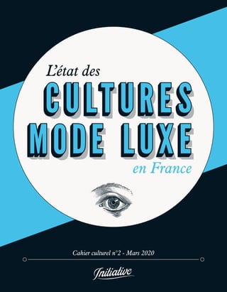 L’état des
en France
Cahier culturel n°2 - Mars 2020
 