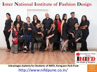Advantages Aplenty for Students of INIFD, Koregaon Park Pune
http://www.nifdpune.co.in/
 