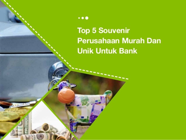 Top 5 Souvenir Perusahaan Murah dan Unik untuk Bank Top 5 Souvenir Perusahaan Murah dan Unik untuk Bank