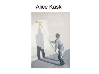Alice Kask 
 