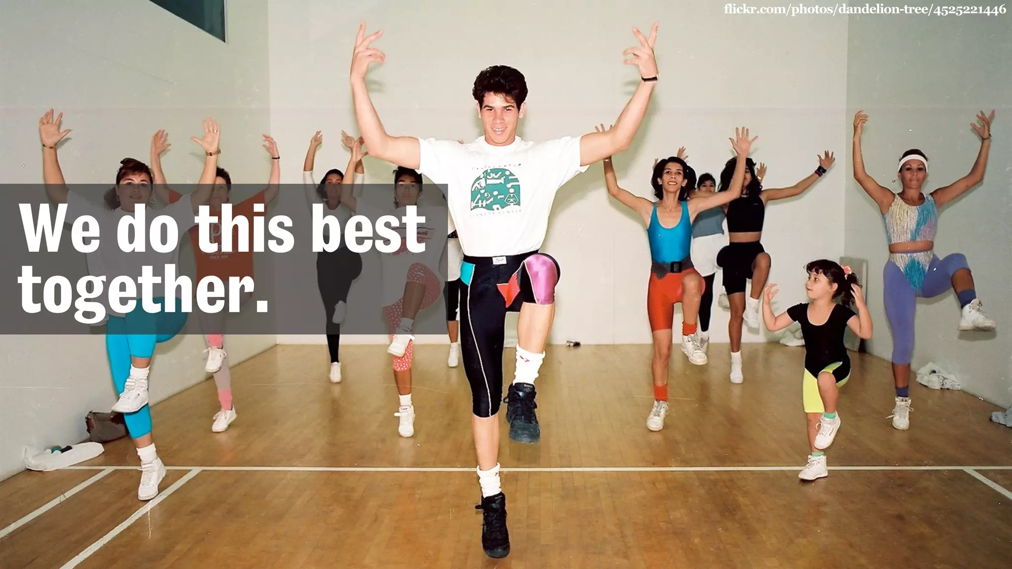 flickr.com/photos/dandelion-tree/4525221446
We do this best
together.
 