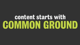 content starts with 
COMMON GROUND
 