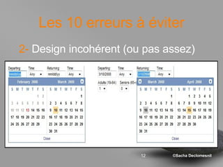 Les 10 erreurs à éviter 2-  Design incohérent (ou pas assez) 