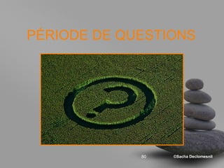 PÉRIODE DE QUESTIONS  