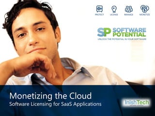 Monetizing the Cloud

Software Licensing for SaaS Applications

 