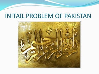 Initail problem of pakistan [autosaved] | PDF