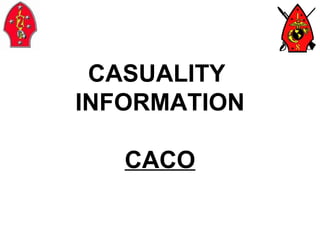 CASUALITY  INFORMATION CACO 