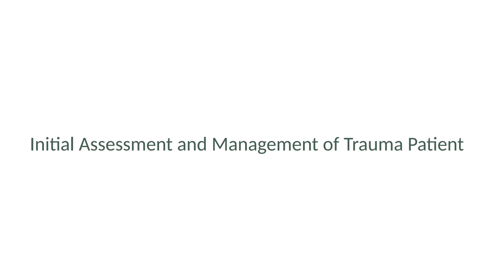 Initial assessment and management of trauma patient.pptx