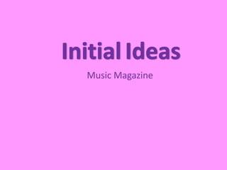 Music Magazine
 
