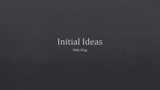 Initial ideas