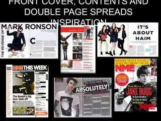 FRONT COVER, CONTENTS AND
DOUBLE PAGE SPREADS
INSPIRATION
 