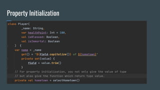 Property Initialization
 