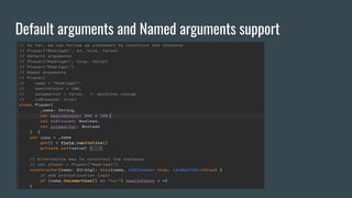 Default arguments and Named arguments support
 