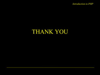 Introduction to PHP 
THANK YOU 
A. Chaubal 17 
